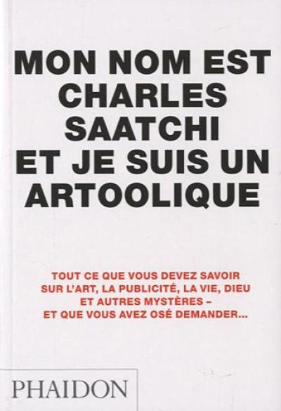Mon nom est Charles Saatchi Mon nom est Charles Saatchi