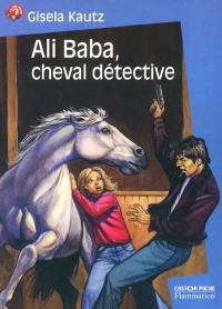 Ali-Baba, cheval détective