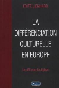 La différenciation culturelle en Europe : un défi pour les Eglises