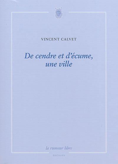 De cendre et d'écume, une ville