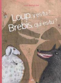 Loup, y es-tu ? Brebis, qui es-tu ?