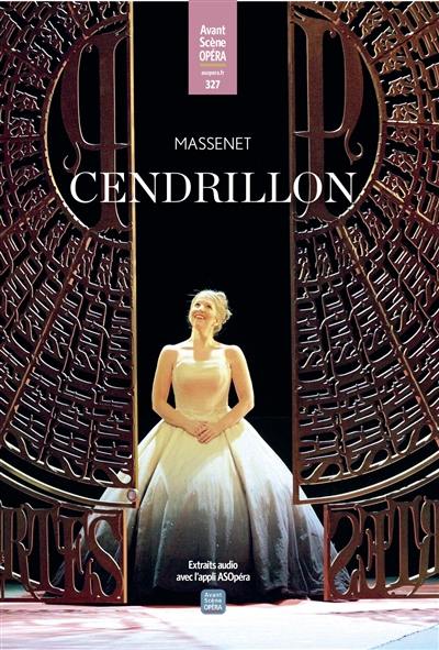 Avant-scène opéra (L'), n° 327. Cendrillon