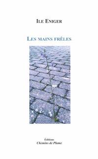 Les mains frêles