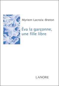 Eva la garçonne, une fille libre