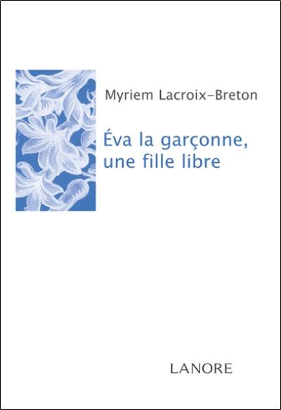 Eva la garçonne, une fille libre