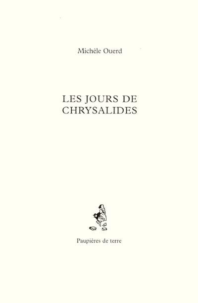 Les jours de chrysalides