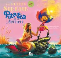 La petite sirène et Patatra la sorcière