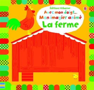 La ferme : mon imagier animé