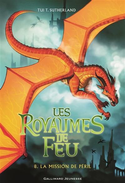 Les royaumes de feu. Vol. 8. La mission de Péril Les royaumes de feu. Vol. 8. La mission de Péril