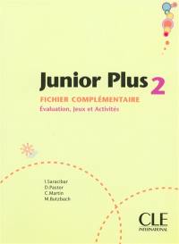 Junior plus 2 : fichier complémentaire : évaluation, jeux et activités