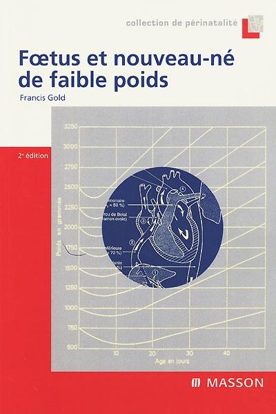 Foetus et nouveau-né de faible poids : biologie et médecine