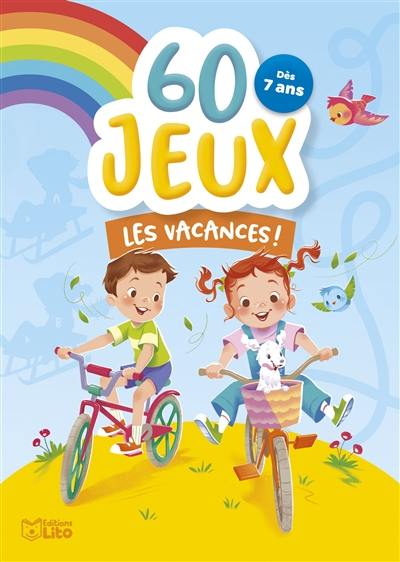 Les vacances ! : dès 7 ans