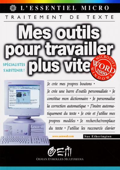 Mes outils pour travailler plus vite avec Word 2000