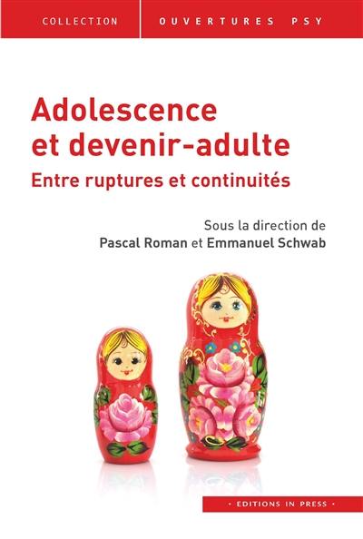 Adolescence et devenir-adulte : entre ruptures et continuités