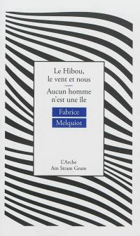 Le hibou, le vent et nous. Aucun homme n'est une île