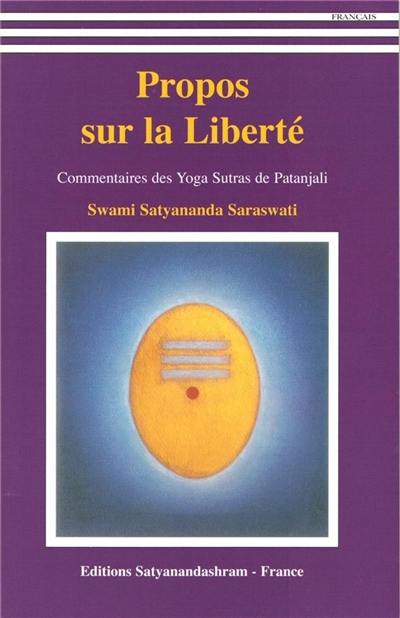 Propos sur la liberté : commentaires des yoga-sutras de Patanjali