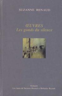 Oeuvres. Vol. 2. Les gonds du silence