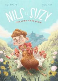 Nils et Suzy : une vraie vie de poule