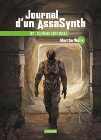 Journal d'un assasynth. Vol. 2. Schémas artificiels