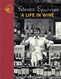 Steven Spurrier : A Life in Wine