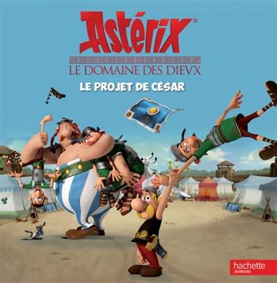 Astérix, le domaine des dieux : le projet de César