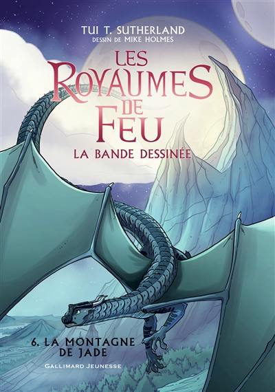 Les royaumes de feu : la bande dessinée. Vol. 6. La montagne de Jade