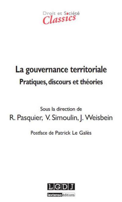 La gouvernance territoriale : pratiques, discours et théories