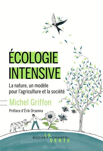 Ecologie intensive : la nature comme inspiration pour l'agriculture et la société