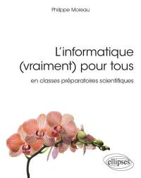 L'informatique (vraiment) pour tous en classes préparatoires scientifiques