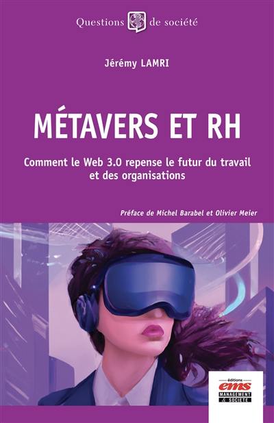 Métavers et RH : comment le web 3.0 repense le futur du travail et des organisations