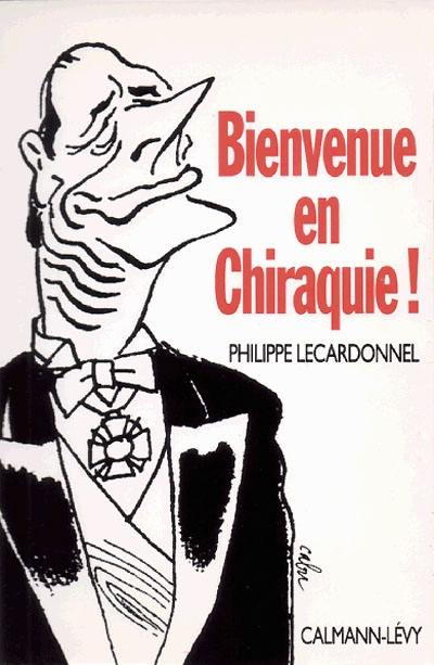 Bienvenue en Chiraquie !