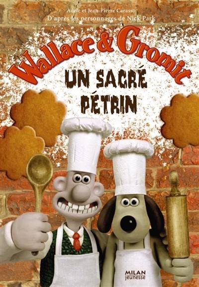 Wallace & Gromit : un sacré pétrin