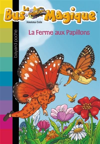 Le bus magique. Vol. 19. La ferme aux papillons