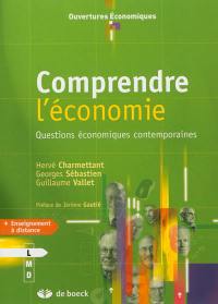 Comprendre l'économie : questions économiques contemporaines