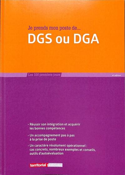 Je prends mon poste de... DGS ou DGA