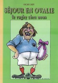 Séjour en ovalie : le rugby de chez nous