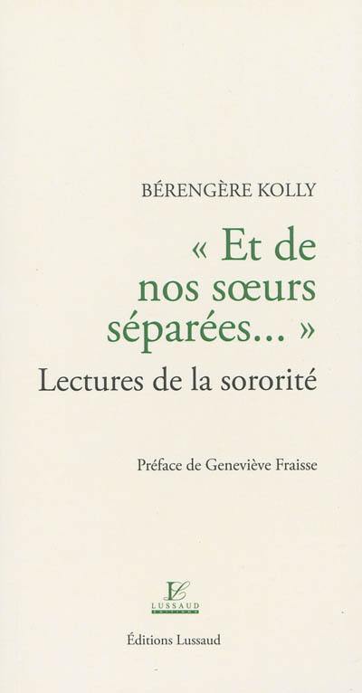 Et de nos soeurs séparées... : lectures de la sororité