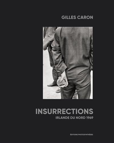 Insurrections : Irlande du Nord 1969