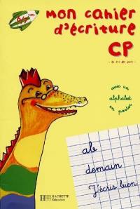 Mon cahier d'écriture CP : 6-7 ans