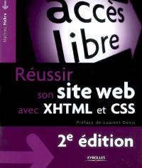 Réussir son site Web avec XHTML et CSS