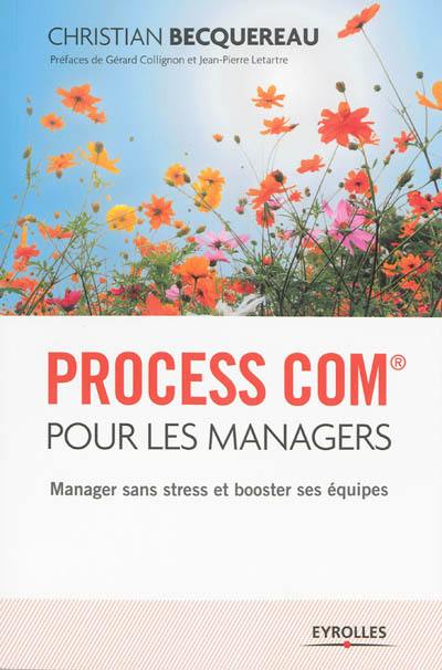 Process Com pour les managers : manager sans stress et booster ses équipes