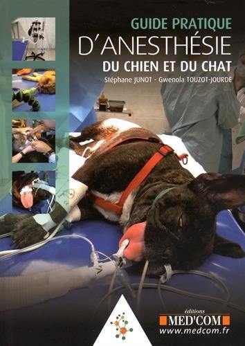 Guide pratique d'anesthésie du chien et du chat