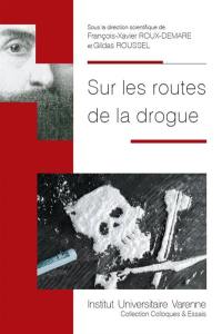 Sur les routes de la drogue