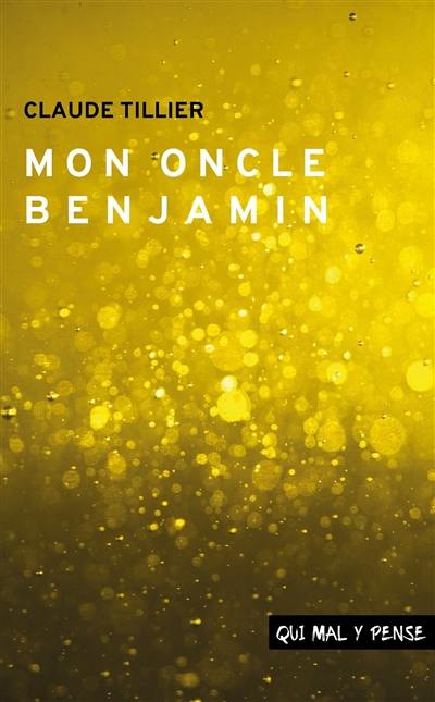 Mon oncle Benjamin Mon oncle Benjamin
