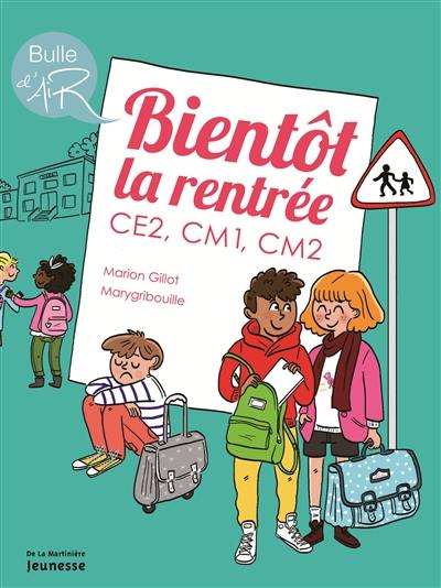 Bientôt la rentrée : CE2, CM1, CM2