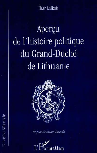 Aperçu de l'histoire politique du Grand-Duché de Lithuanie