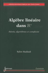 Algèbre linéaire dans R : théorie, algorithmes et complexité