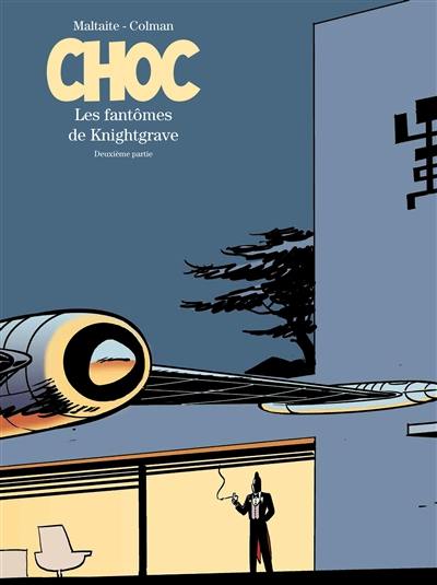 Choc. Vol. 2. Les fantômes de Knightgrave : deuxième partie