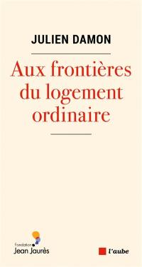 Aux frontières du logement ordinaire