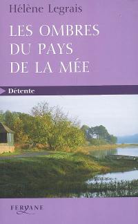 Les ombres du pays de la Mée